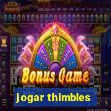 jogar thimbles